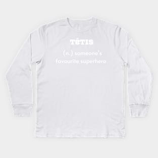 Latvian dad tētis someones favourite superhero Kids Long Sleeve T-Shirt